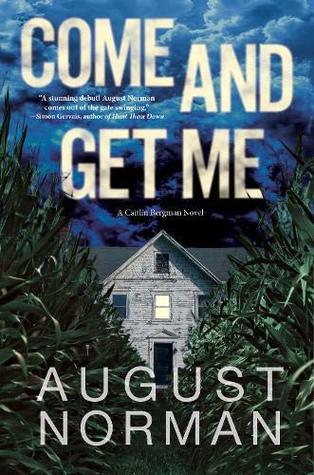 Come and Get Me by August Norman