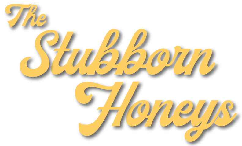 The Stubborn Honeys