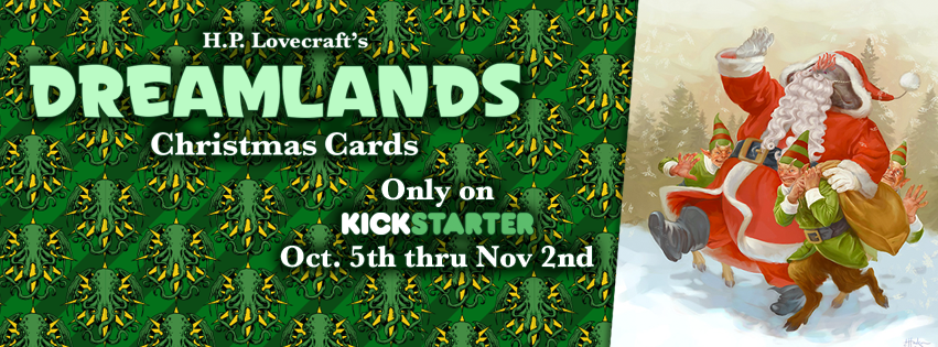 Visit us on Kickstarter for more information and to see our project grow! https://www.kickstarter.com/projects/1464564021/lovecrafts-the-dreamlands-christmas-cards-and-gift?ref=project_share