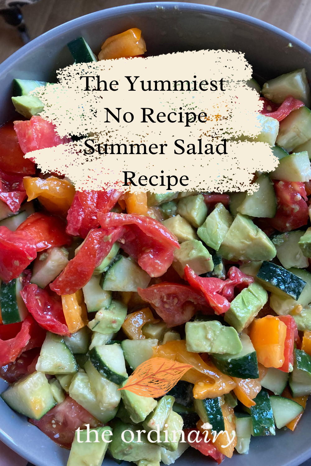 The Yummiest No Recipe Summer Salad Recipe