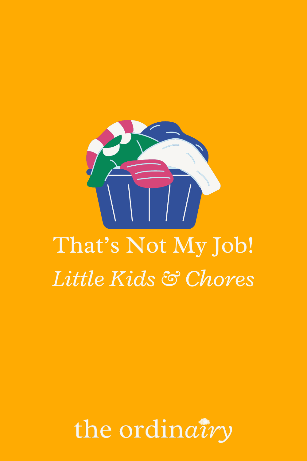 That’s Not My Job! Little Kids  & Chores (2).png