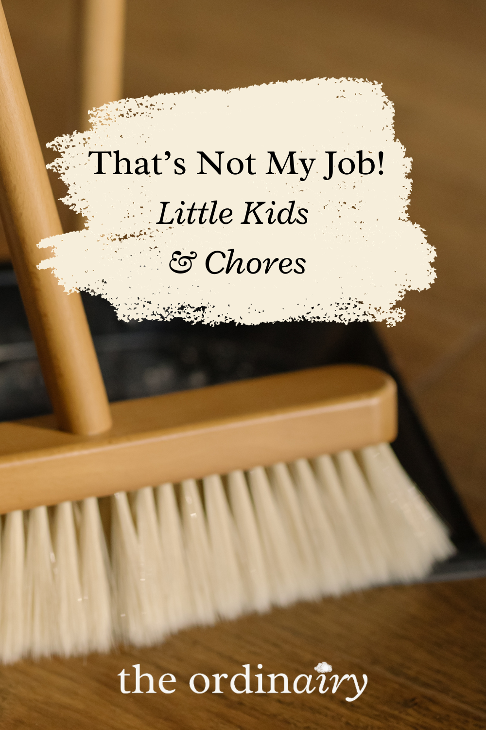 That’s Not My Job! Little Kids  & Chores.png