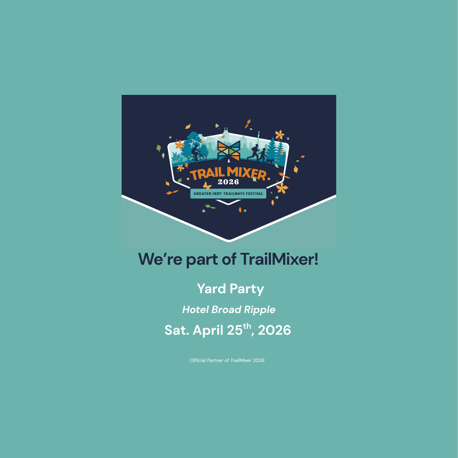 TrailMixer Yard Party - Partnered with Visit Indy