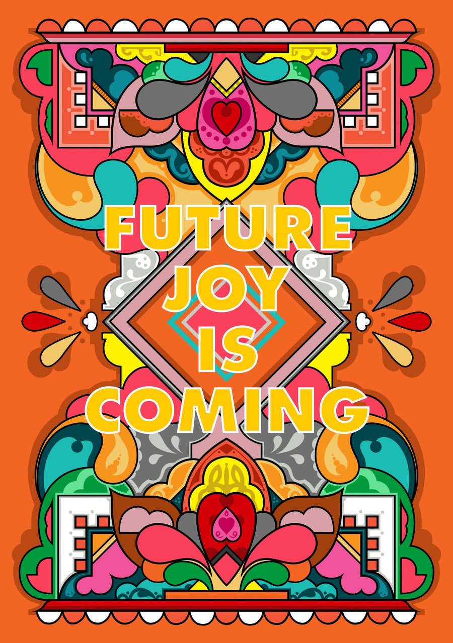Future Joy Is Coming