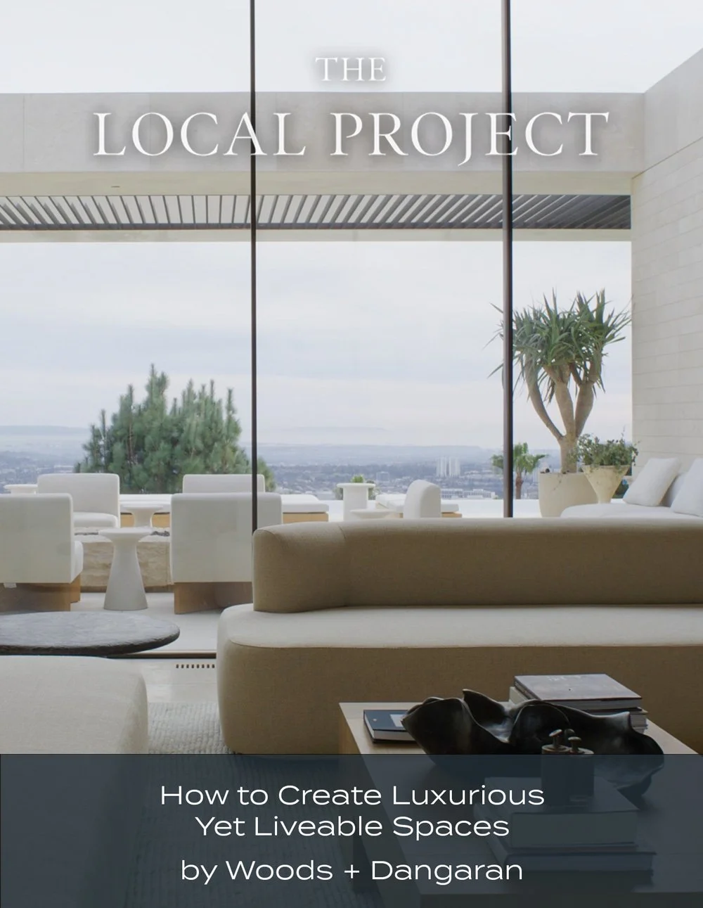 How to Create LuxuriousYet Liveable Spaces