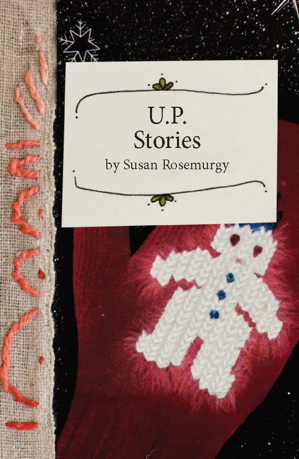 Susan Rosemurgy-U.P. Stories v2.jpg