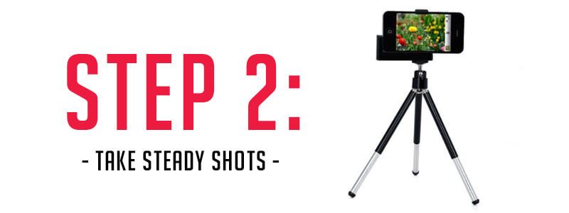 Step 2: Get a Tripod