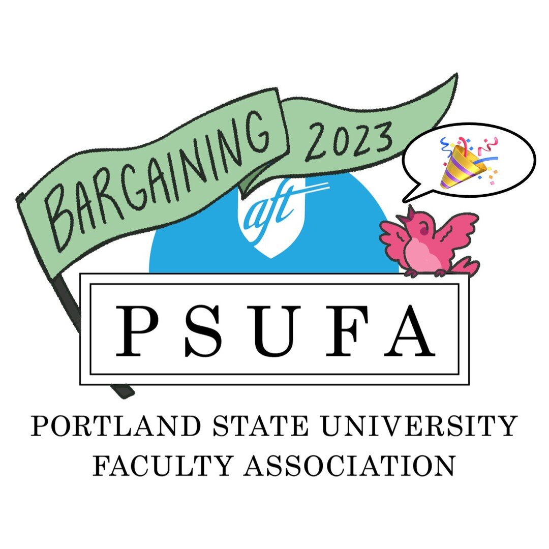 PSUFA Members have voted overwhelmingly (by more than 99%!) to ratify new contract language that gives Adjuncts at PSU a 10% COLA and other much needed and long overdue increases and additions! Read more about our bargaining wins in our latest PSUFA 