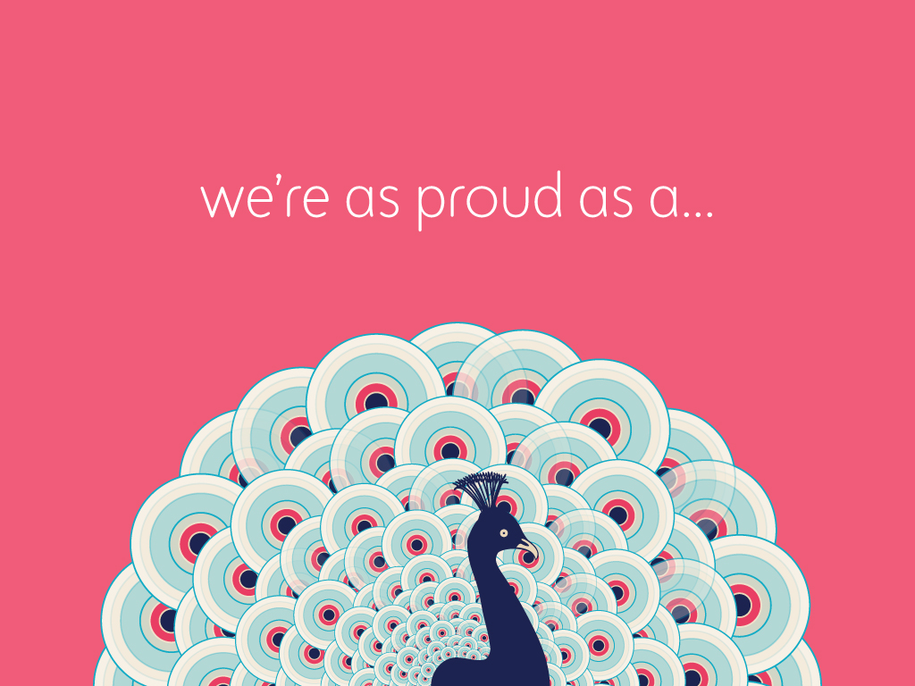 Proud as a...