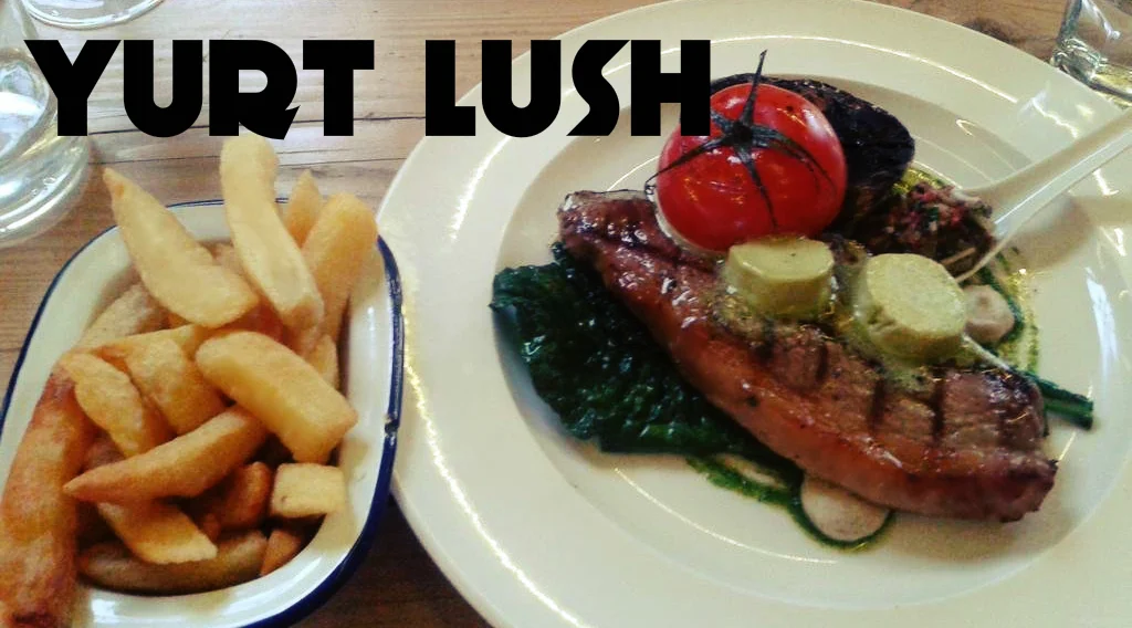 Steak Review | Yurt Lush
