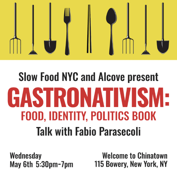 Slow Food NYC x Alcove Present: Gastronativism with Fabio Parasecoli