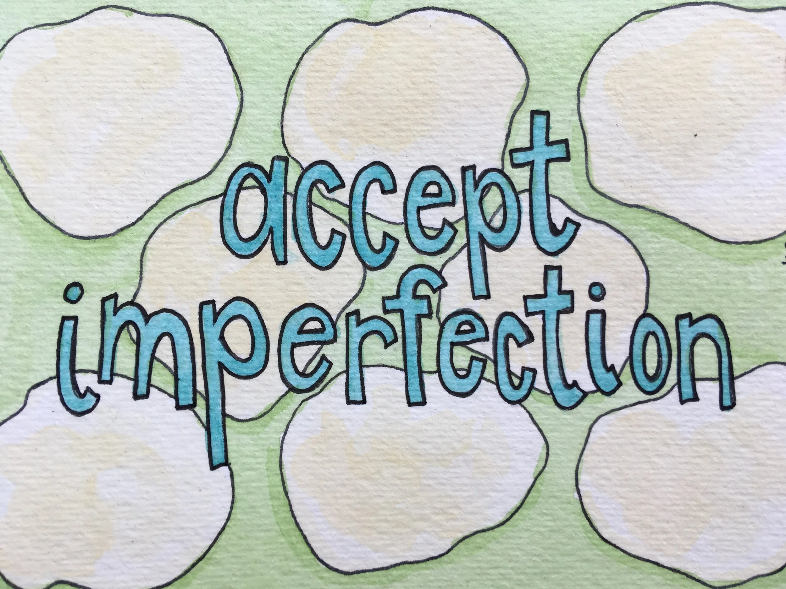 Accept Imperfection.jpg