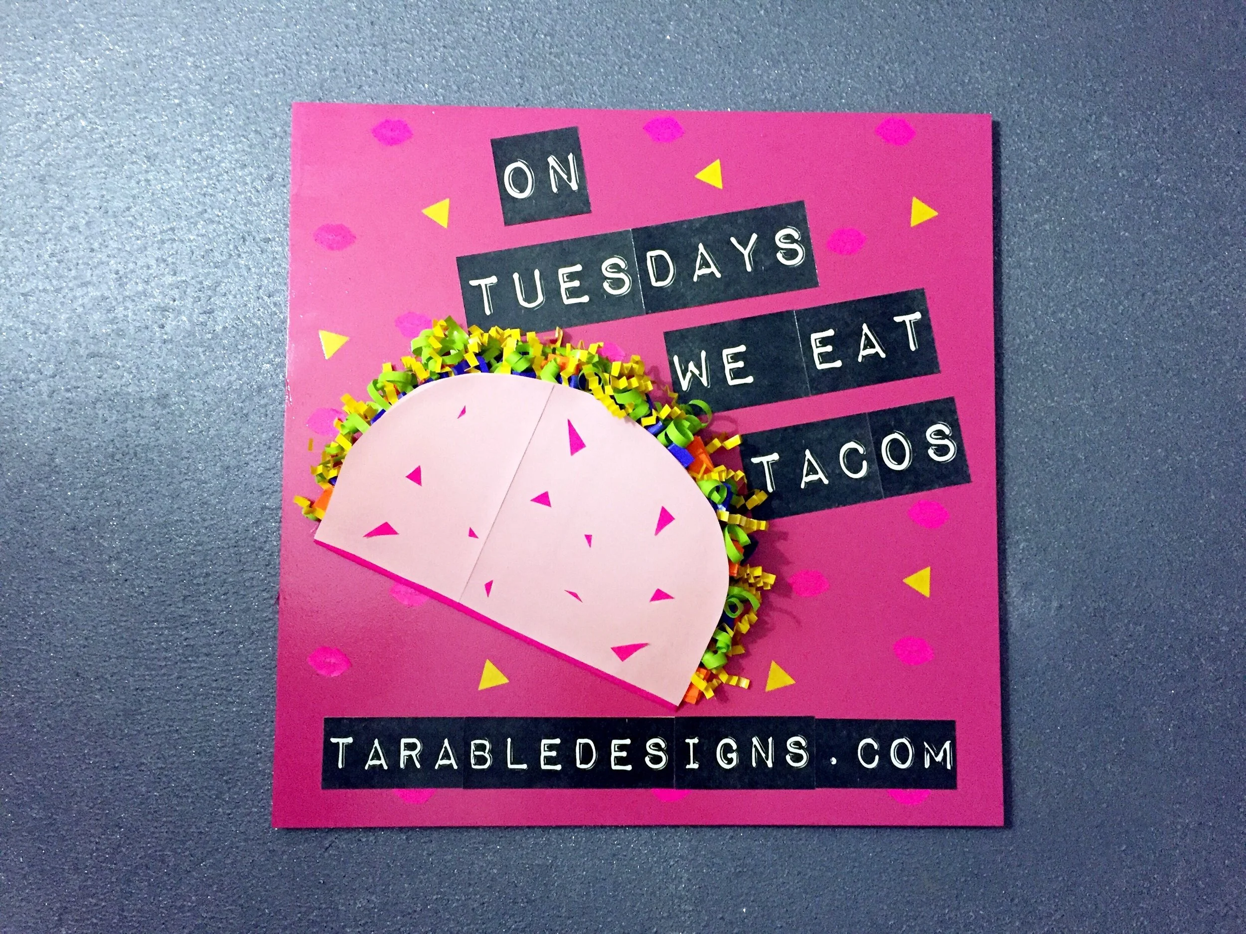 On Tuesdays We Eat Tacos