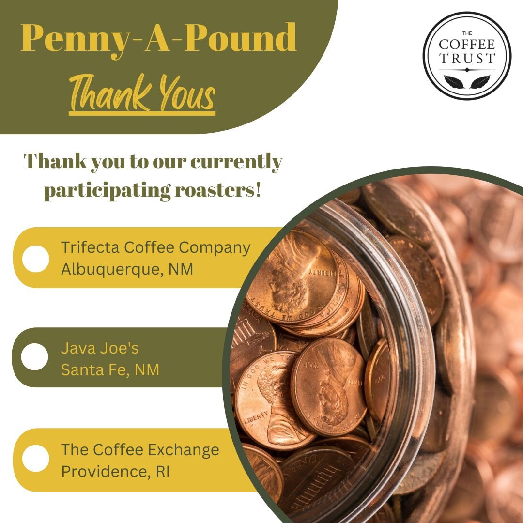 We are so grateful for the roasters who already participate in the Penny-A-Pound program! Special thanks to @javajoessantafe, @trifecta_coffee_company, and @thecofx for supporting The Coffee Trust through our Penny-a-Pound program (in collaboration w