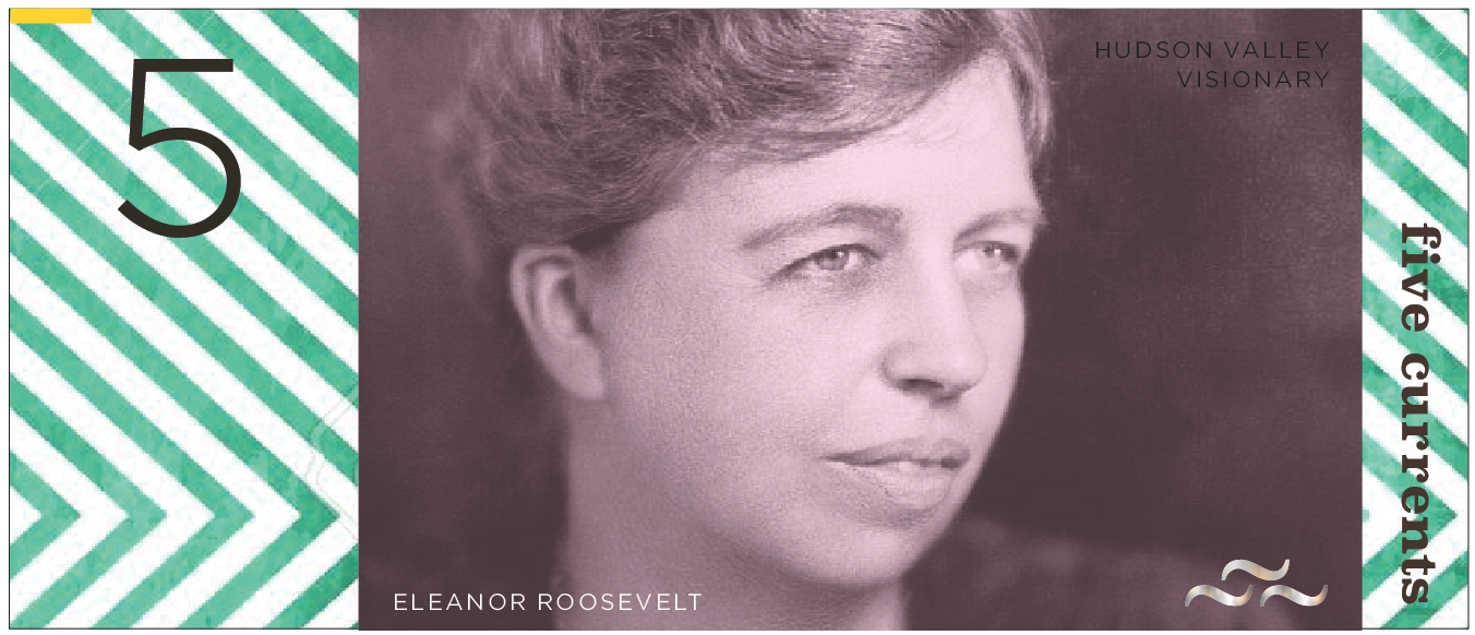 Carla Rozman Graphic Design Hudson Valley Current Local Currency Money Bill Design New York Funding Eleanor Roosevelt.png