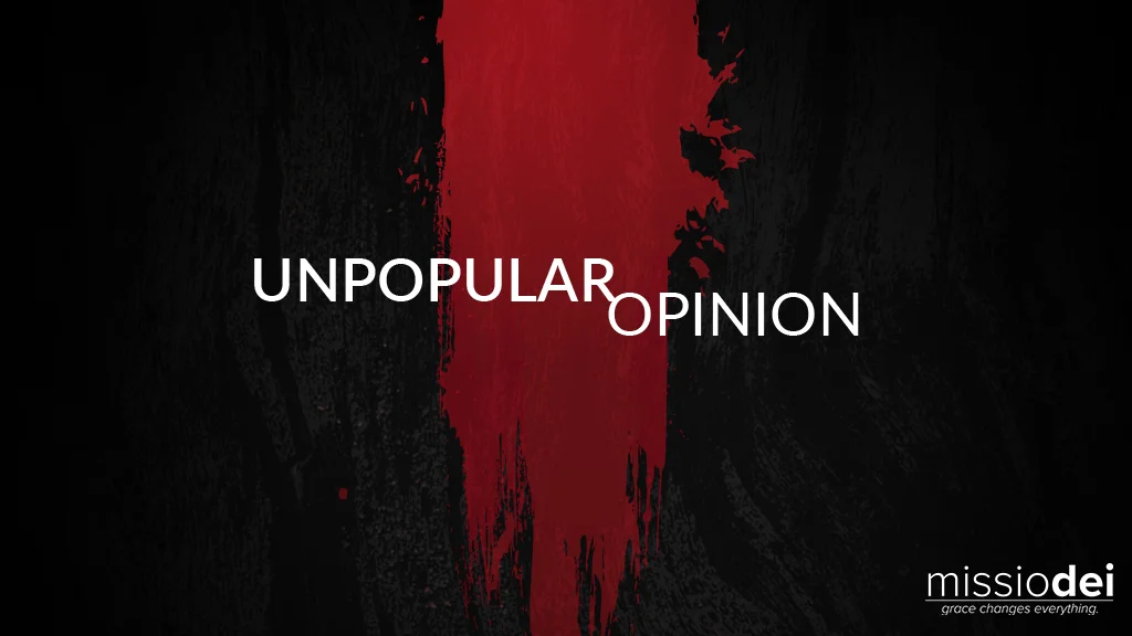 2019-Missio-Dei-Unpopular-Opinion.jpg