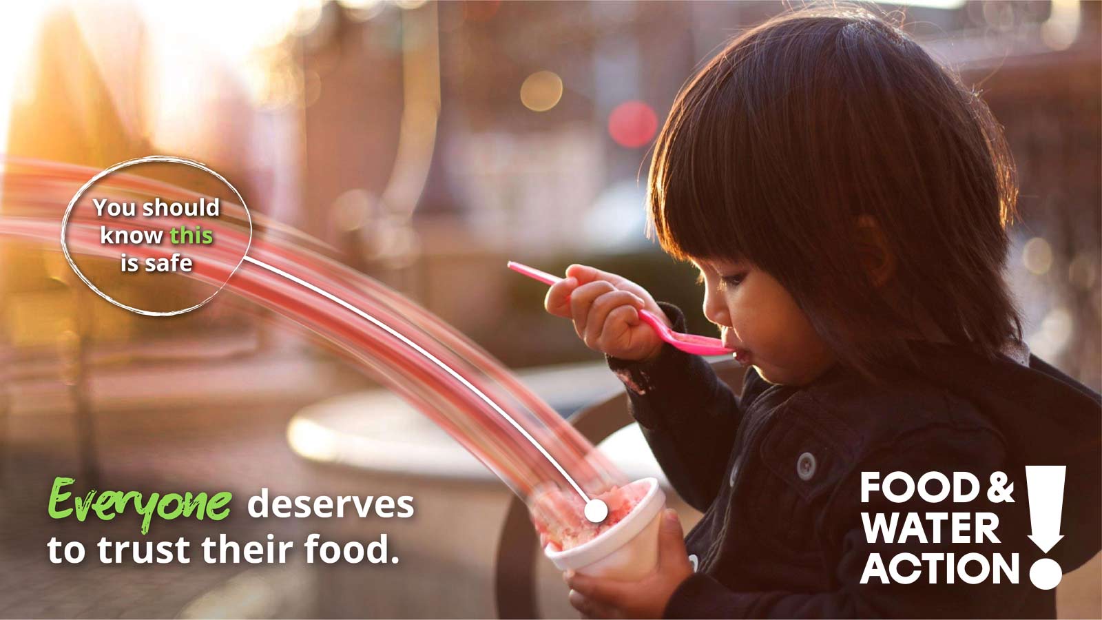 Food & Water Action - "Trust" Campaign - Creative Director