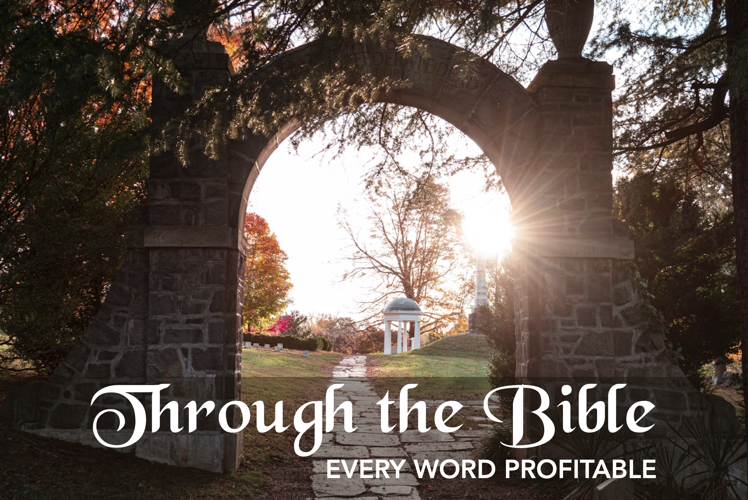 Through the Bible: Every Word Profitable