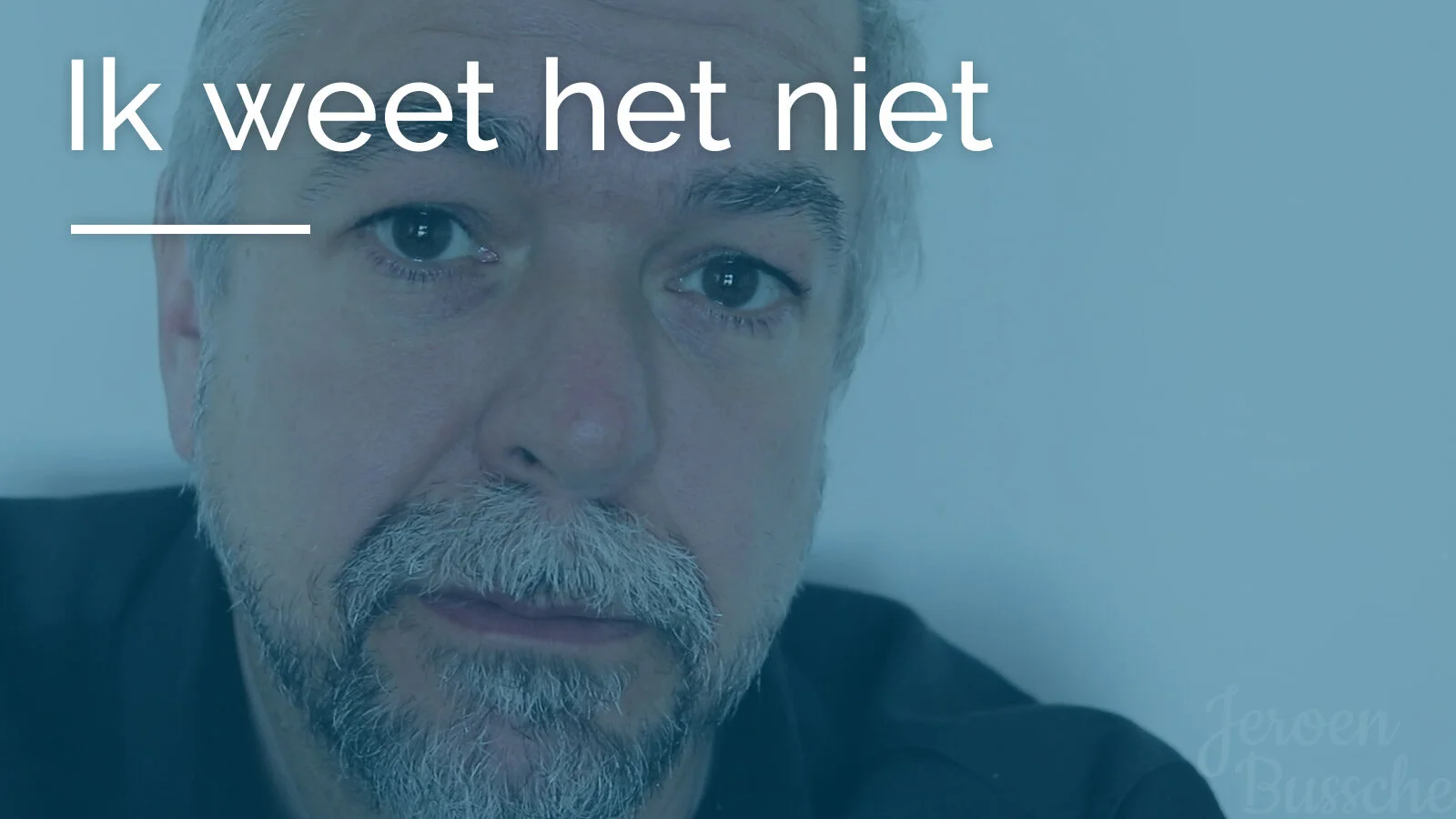 Ik weet het niet