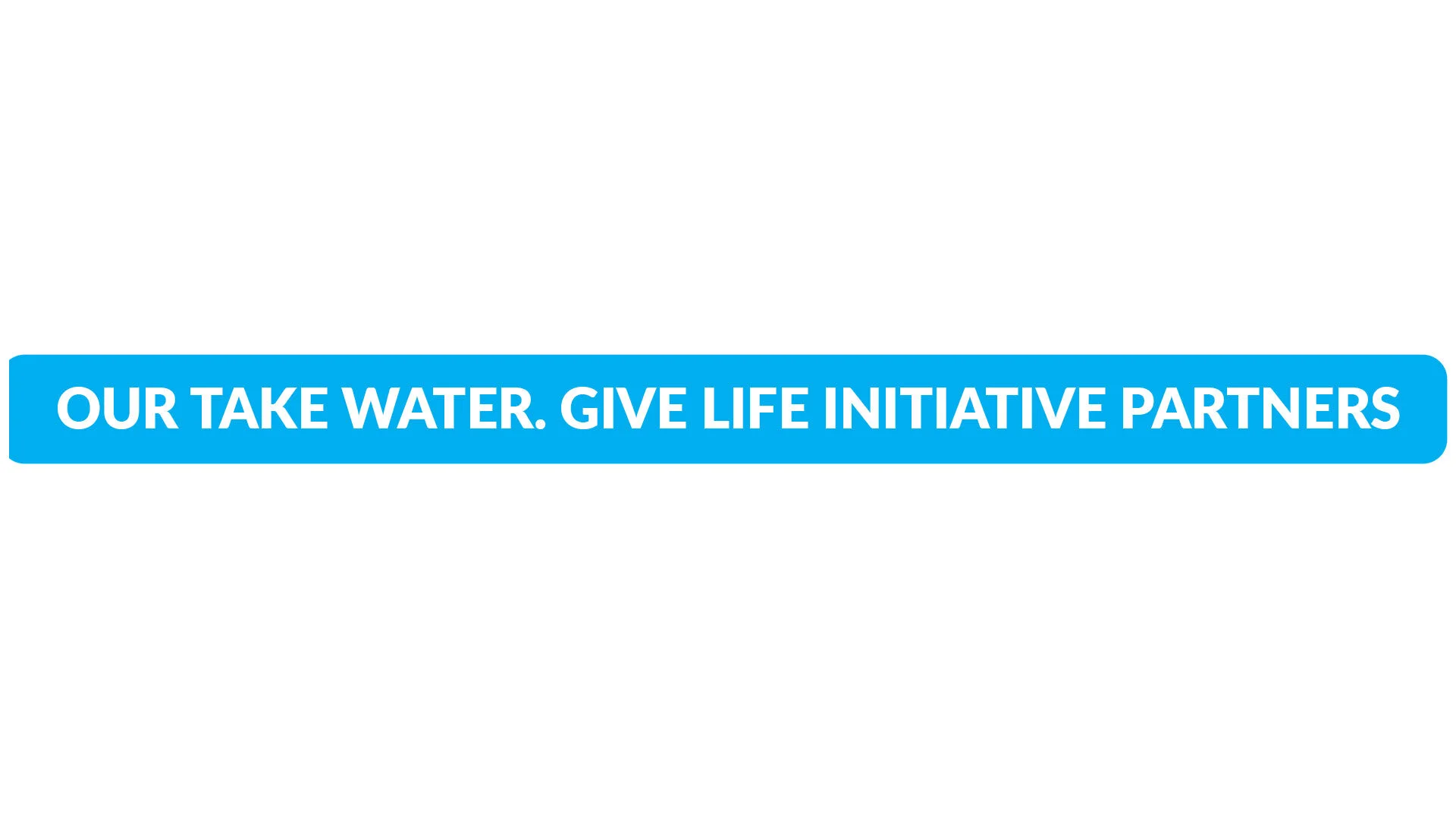 Our-Take-water.Give-Life.jpg