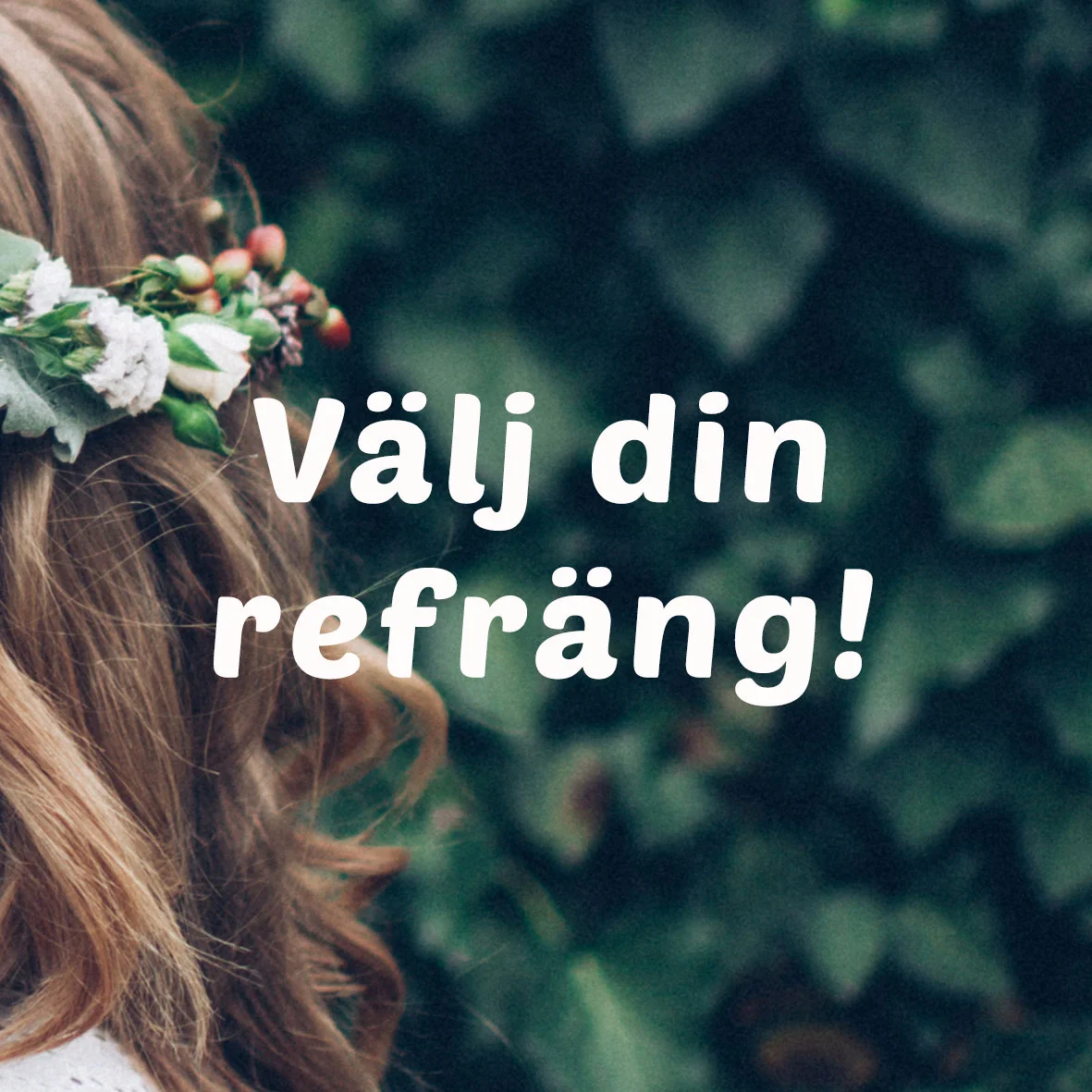 VÄLJ-DIN-REFRÄNG-KVADRAT2.1.jpg