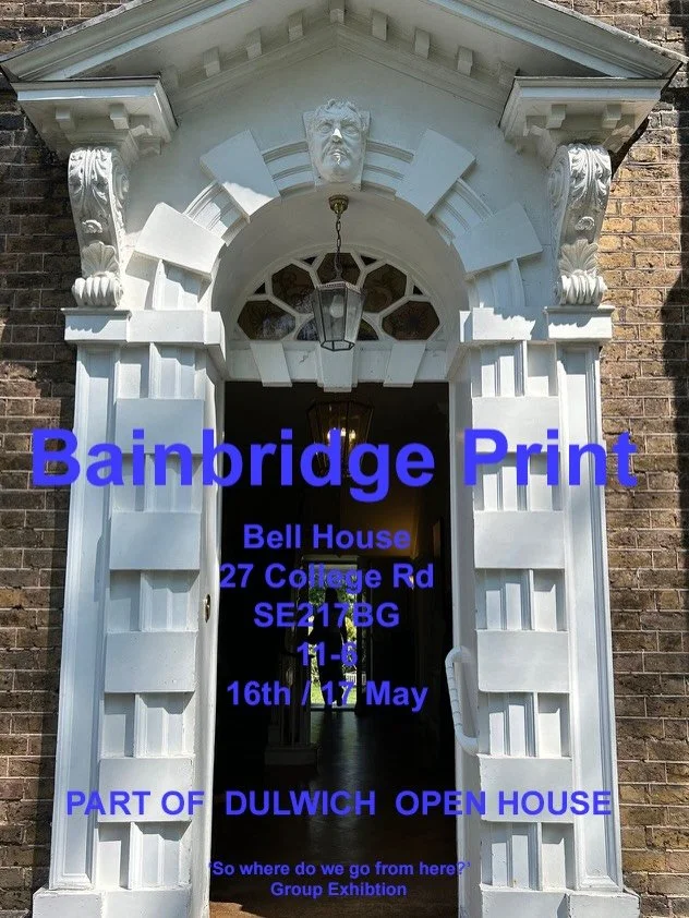 We are open again this weekend 16/17 May , 11-6 pm
@bellhousedulwich @artistsopenhse 

Bainbridge Print is delighted to curate a room as part of the group exhibition 6 rooms by 6 curators -
&lsquo;So where do we go from here ?&rsquo;
Showcasing work 