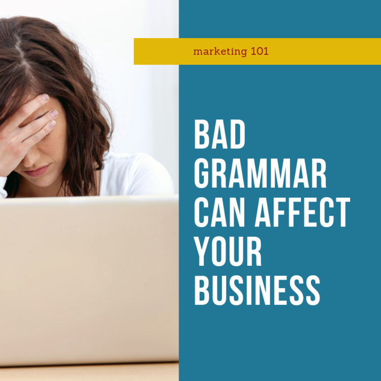 Bad Grammar Affects Your Business Negatively