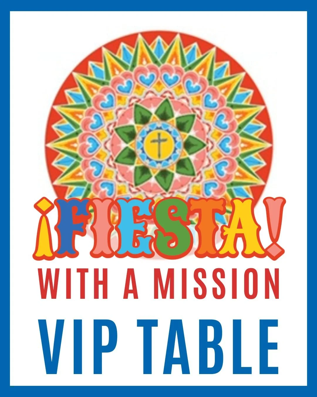 2026 Fiesta With A Mission - VIP Table