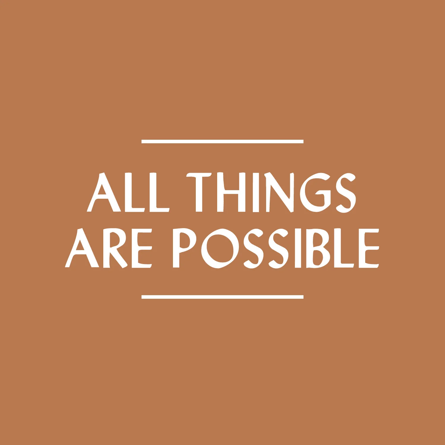 All Things Are Possible