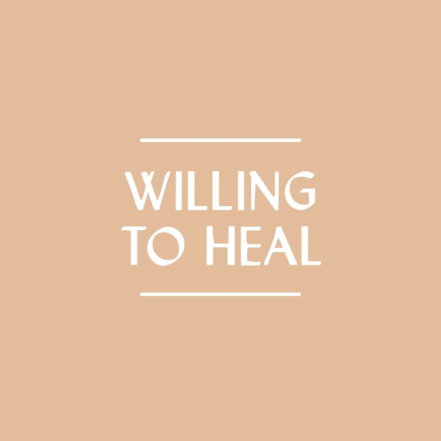 Willing to Heal