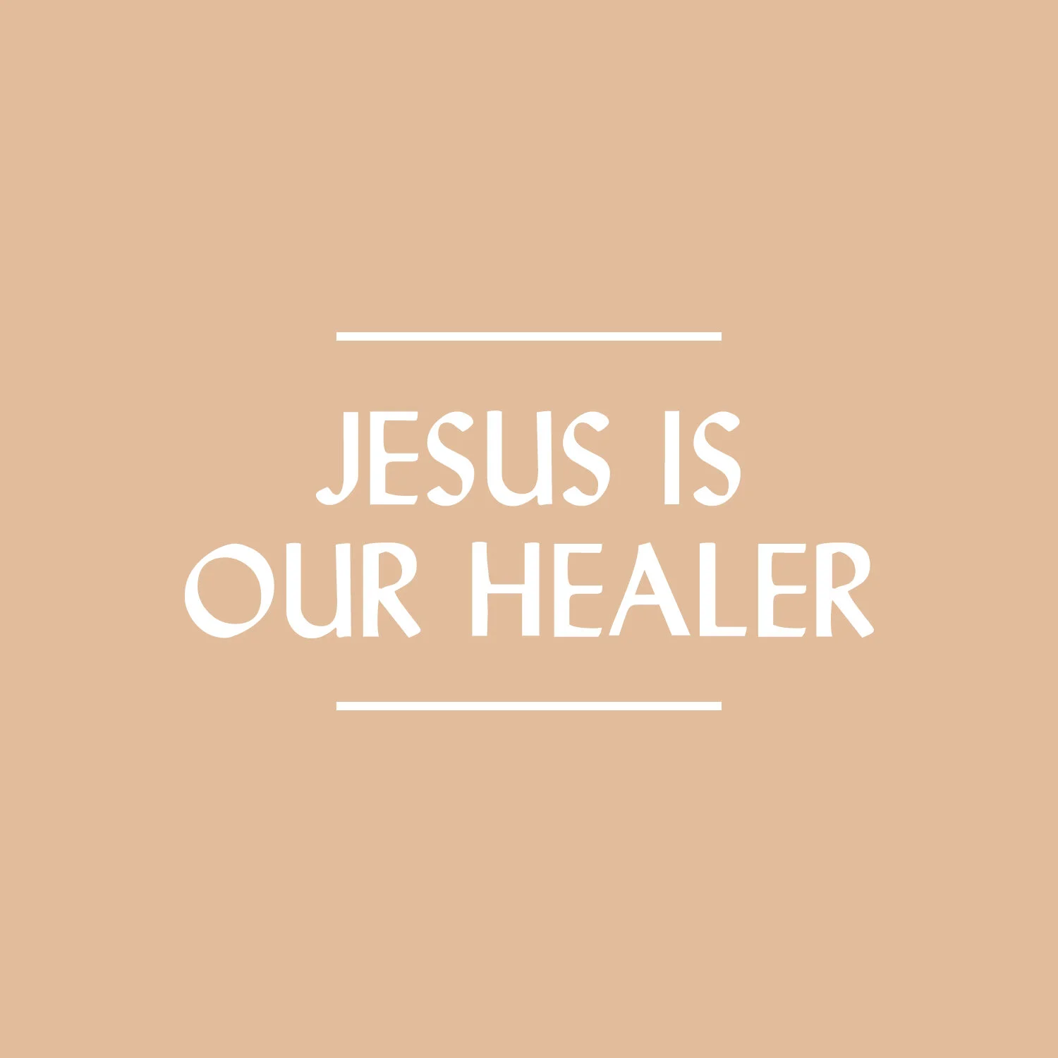 Jesus is Our Healer
