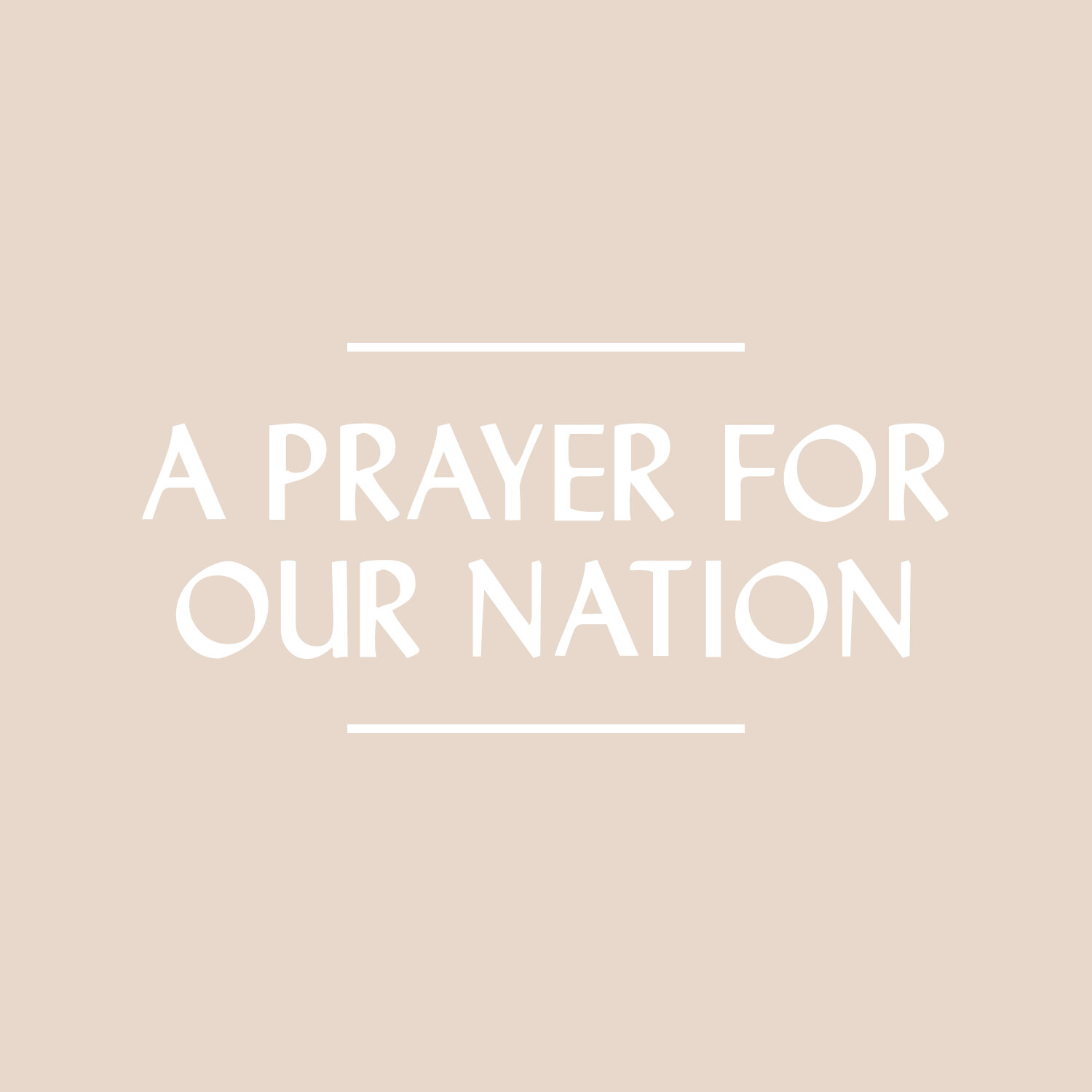 A Prayer For Our Nation