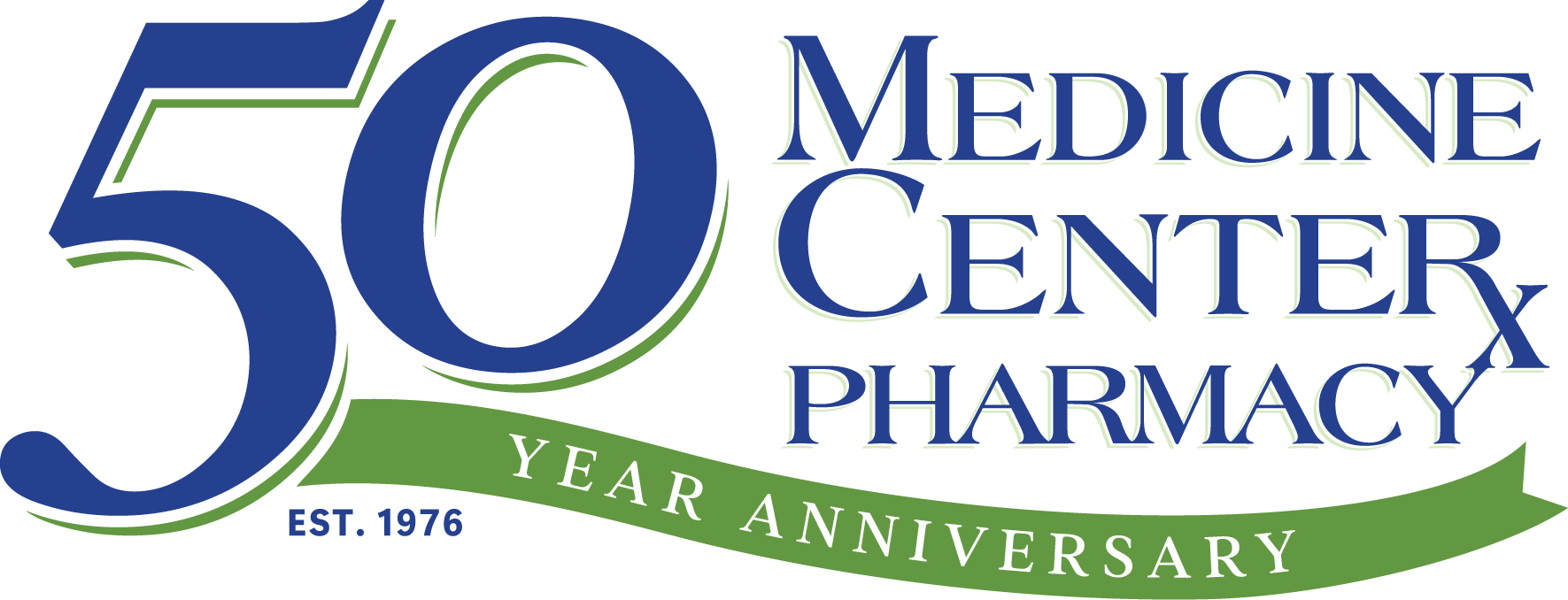50 Year Anniversary — Medicine Center Pharmacy — Est. 1976