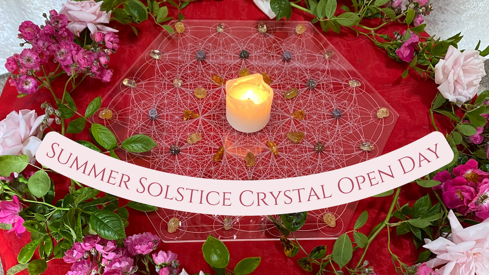 Summer Solstice Crystal Open Day  