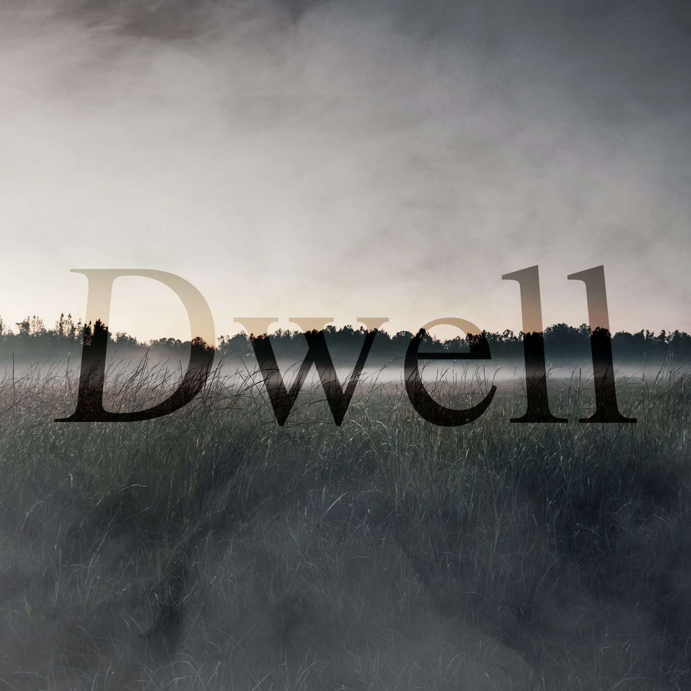 Dwell: Advent Sermon Series