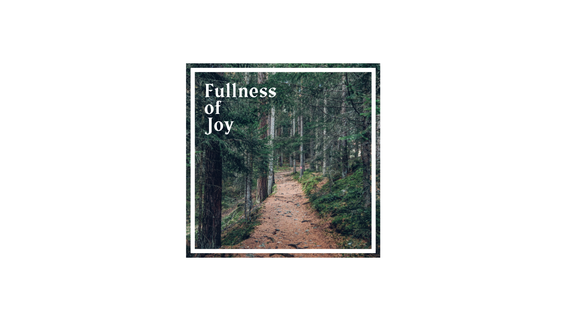 Fullness of Joy | Psalm 16