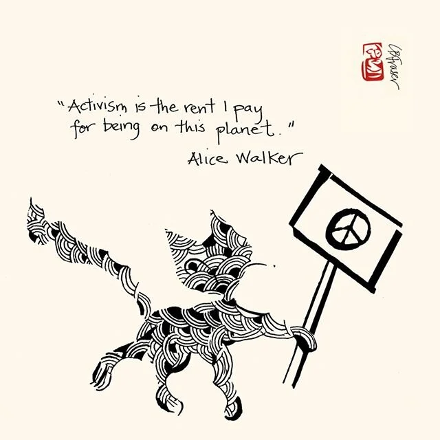 #AliceWalker #Quotes #Activism #Planet #Duty #Quotations #Peace #Demonstration #Protest #Cat #March #Art #Collage #CivicDuty #Peaceful
