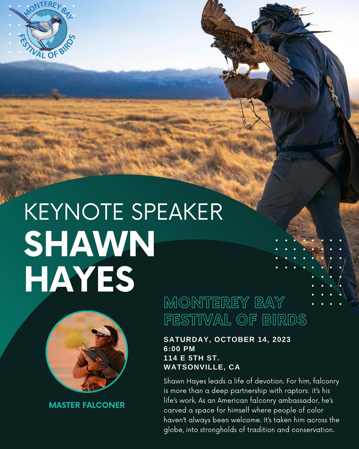 We&rsquo;re so excited to host Master Falconer and Game Hawker, Shawn Hayes, as the Monterey Bay Festival of Birds keynote speaker! You don&rsquo;t want to miss this event,  join us and become captivated by Shawn&rsquo;s amazing story telling. 

FREE