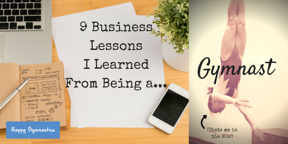9-Business-Lessons-I-Learned-From-Being-a-Gymnast.png