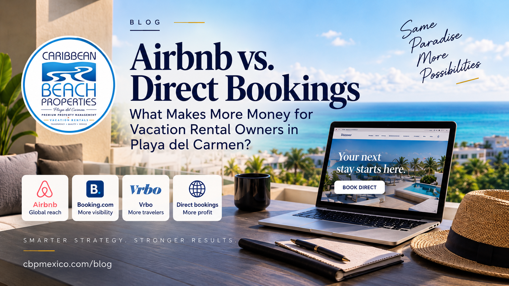 Airbnb vs. Direct Bookings: What Makes More Money for Vacation Rental Owners in Playa del Carmen?