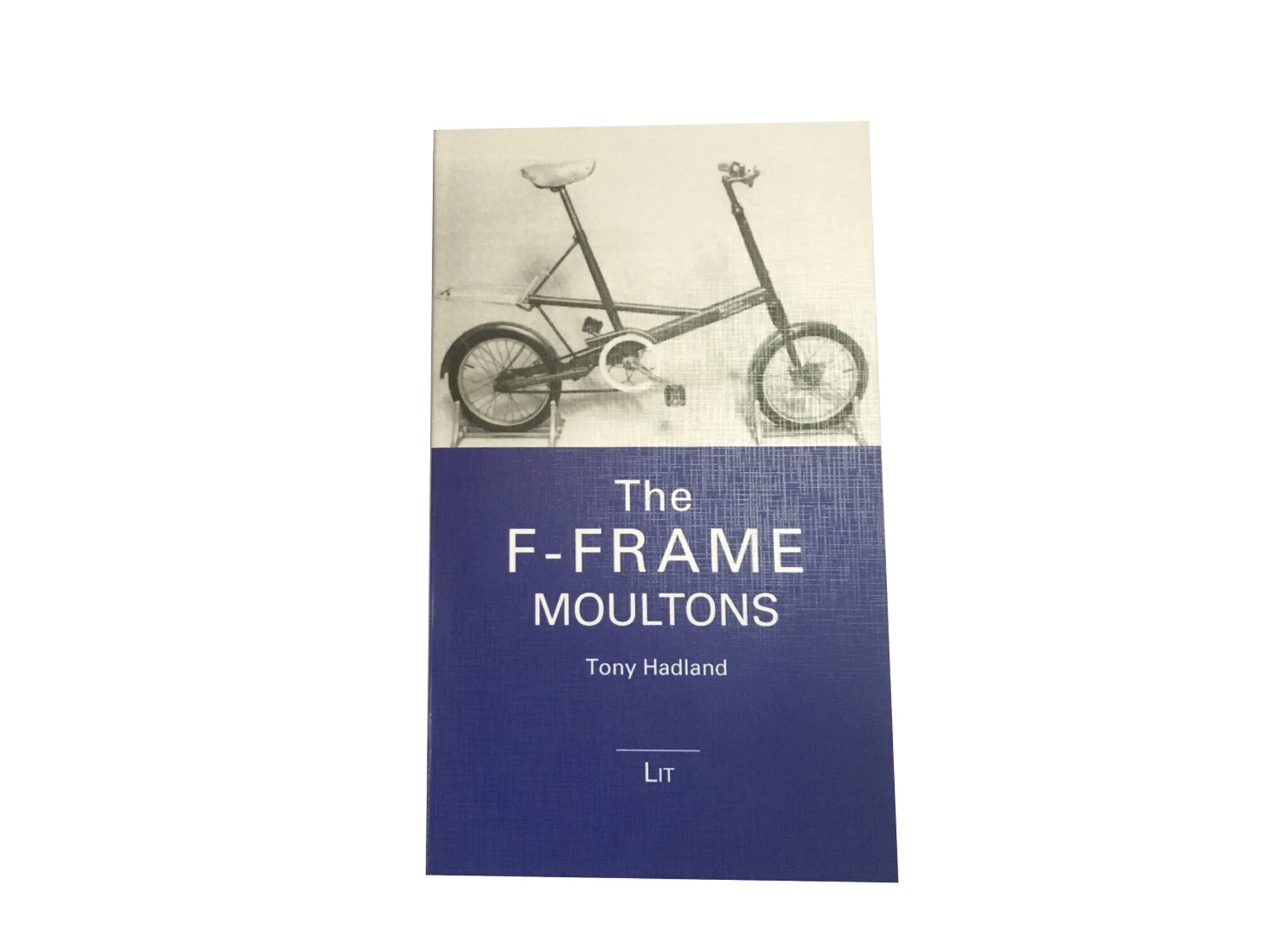 The F-frame Moultons - Tony Hadland