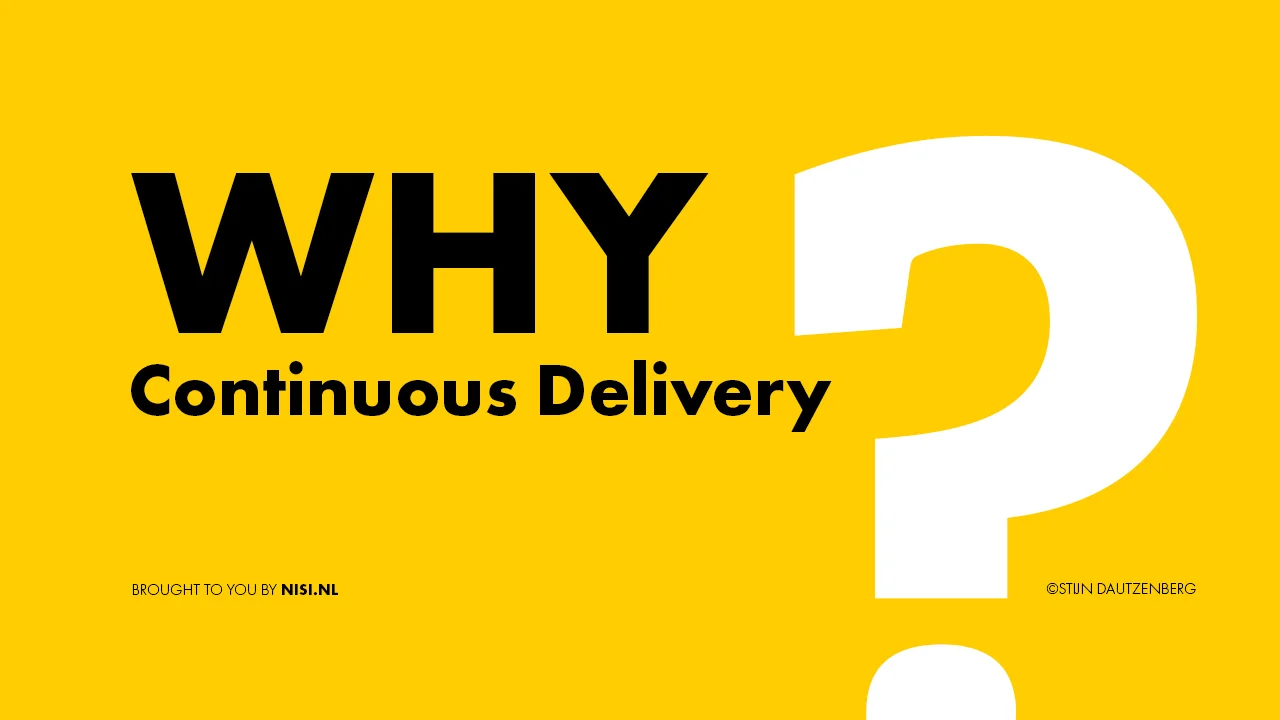 Waarom Continuous Delivery Implementeren?