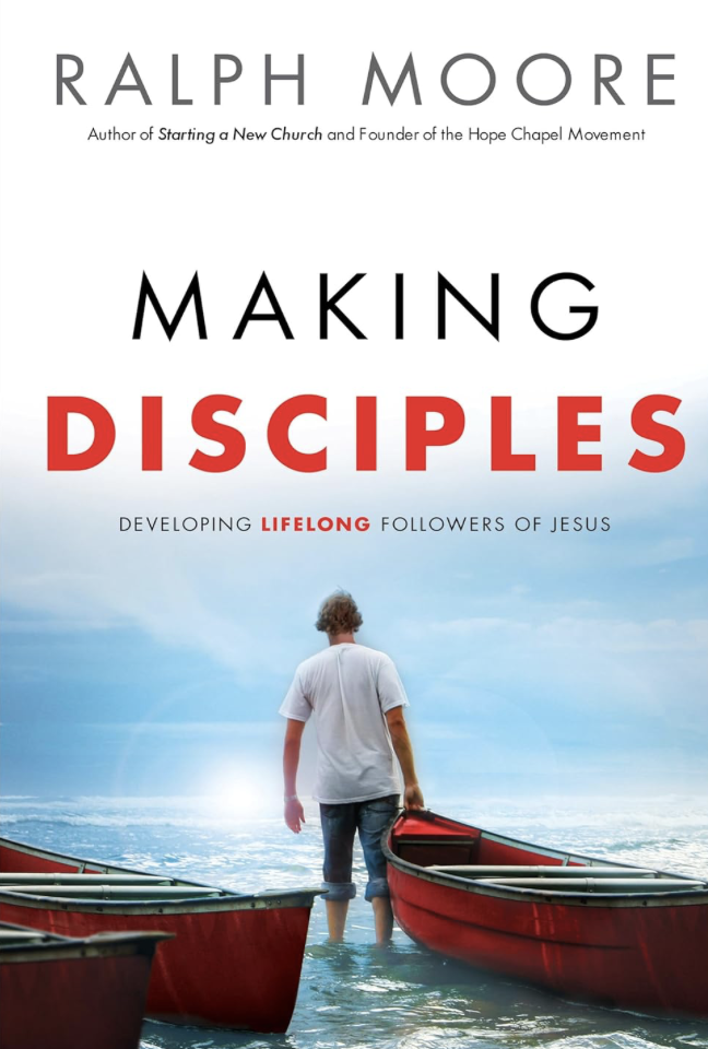 Making Disciples By Ralph Moore