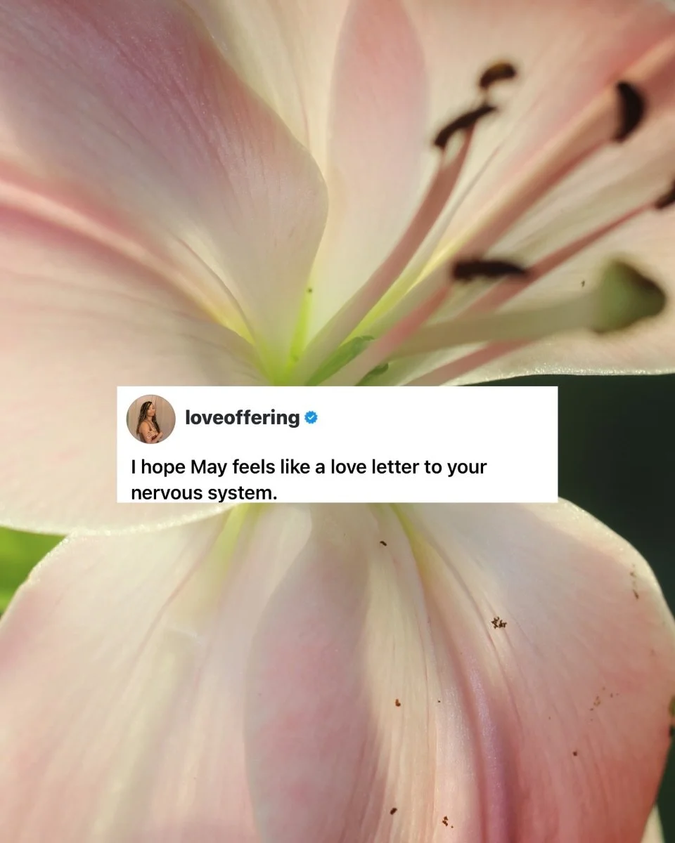 May this new month meet you with softness.

May it remind you
that being strong doesn&rsquo;t mean being alone.

May you find safety
in being seen,
and support that actually holds you.

and if your heart has been craving
a softer space, 
I&rsquo;d lo