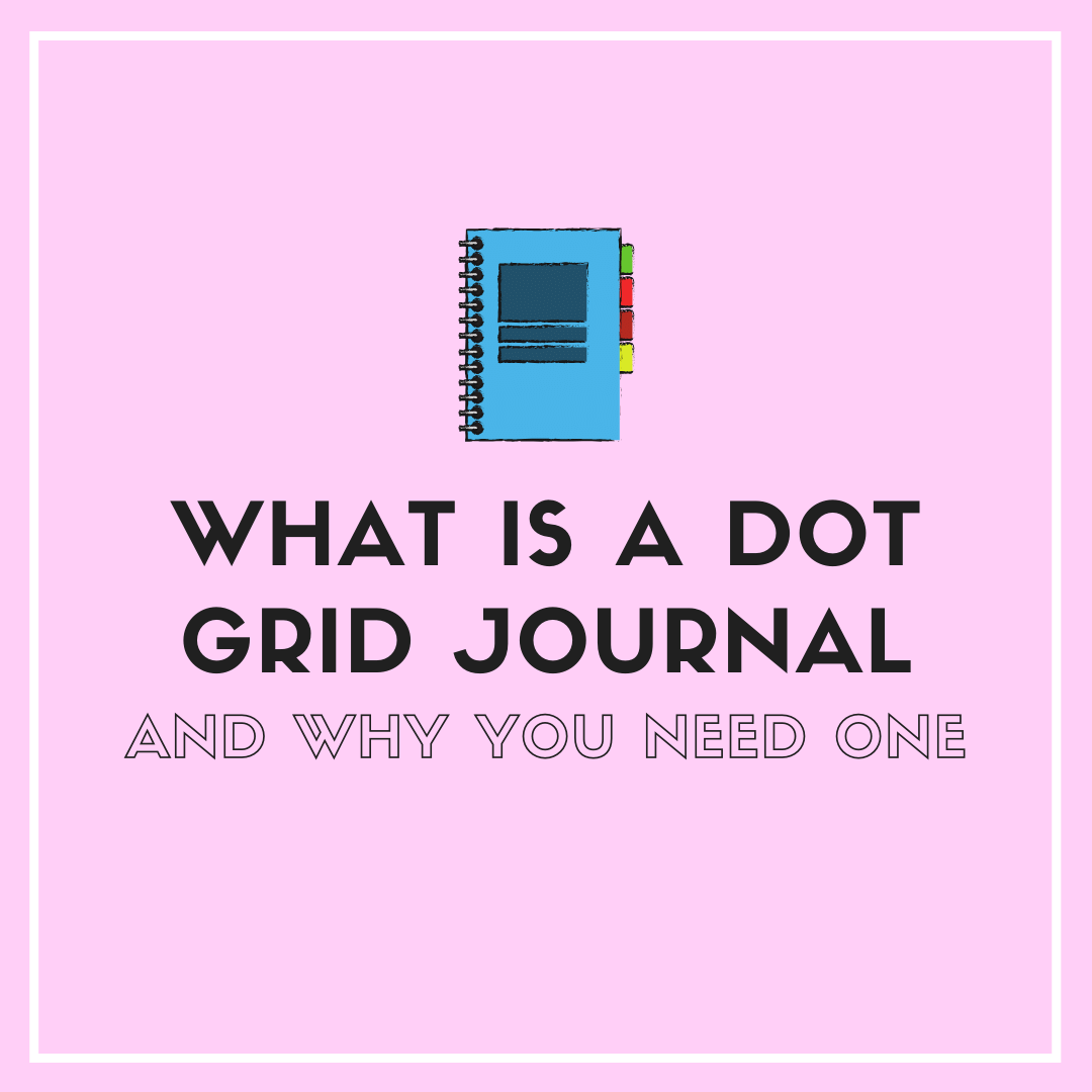 What is a Dot Grid Journal?