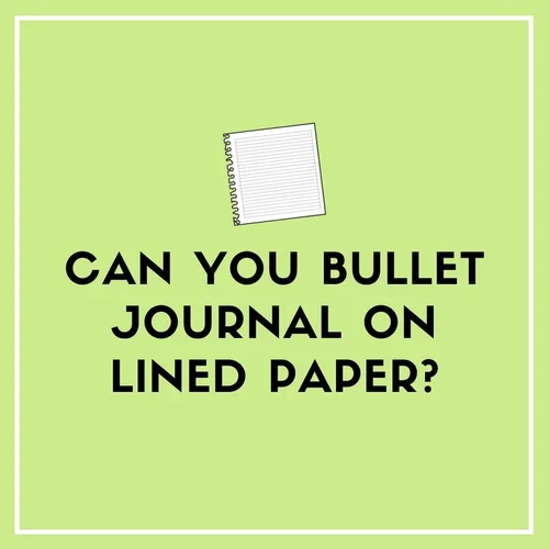 Can You Bullet Journal on Lined Paper? — Sweet PlanIt