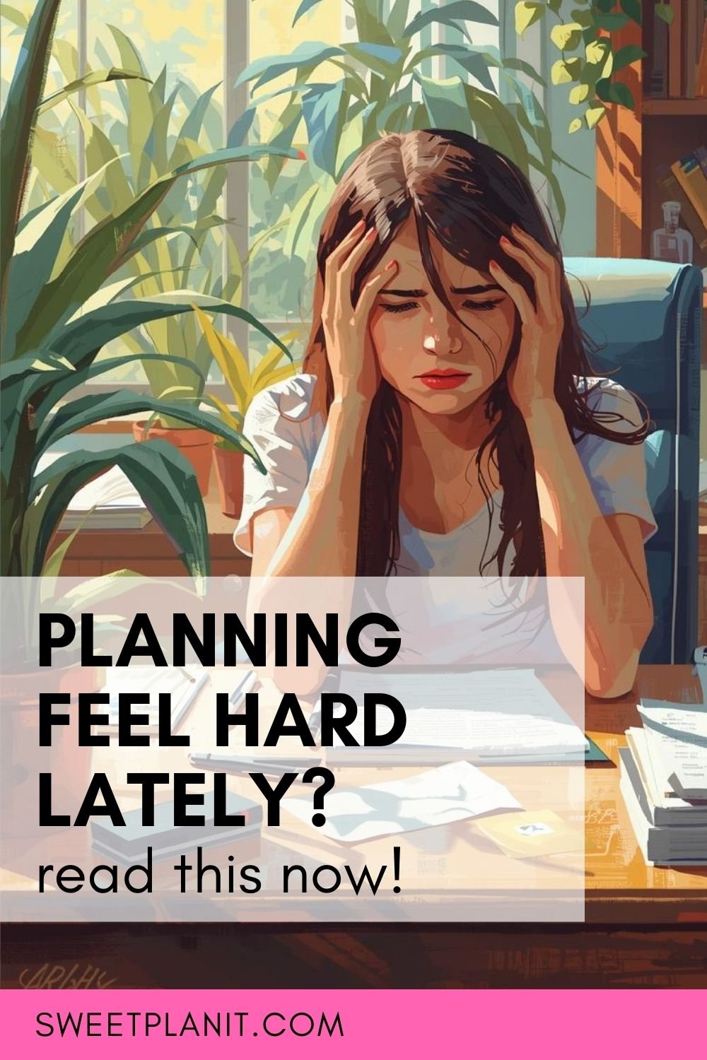 If Planning Feels Hard Right Now, Read This