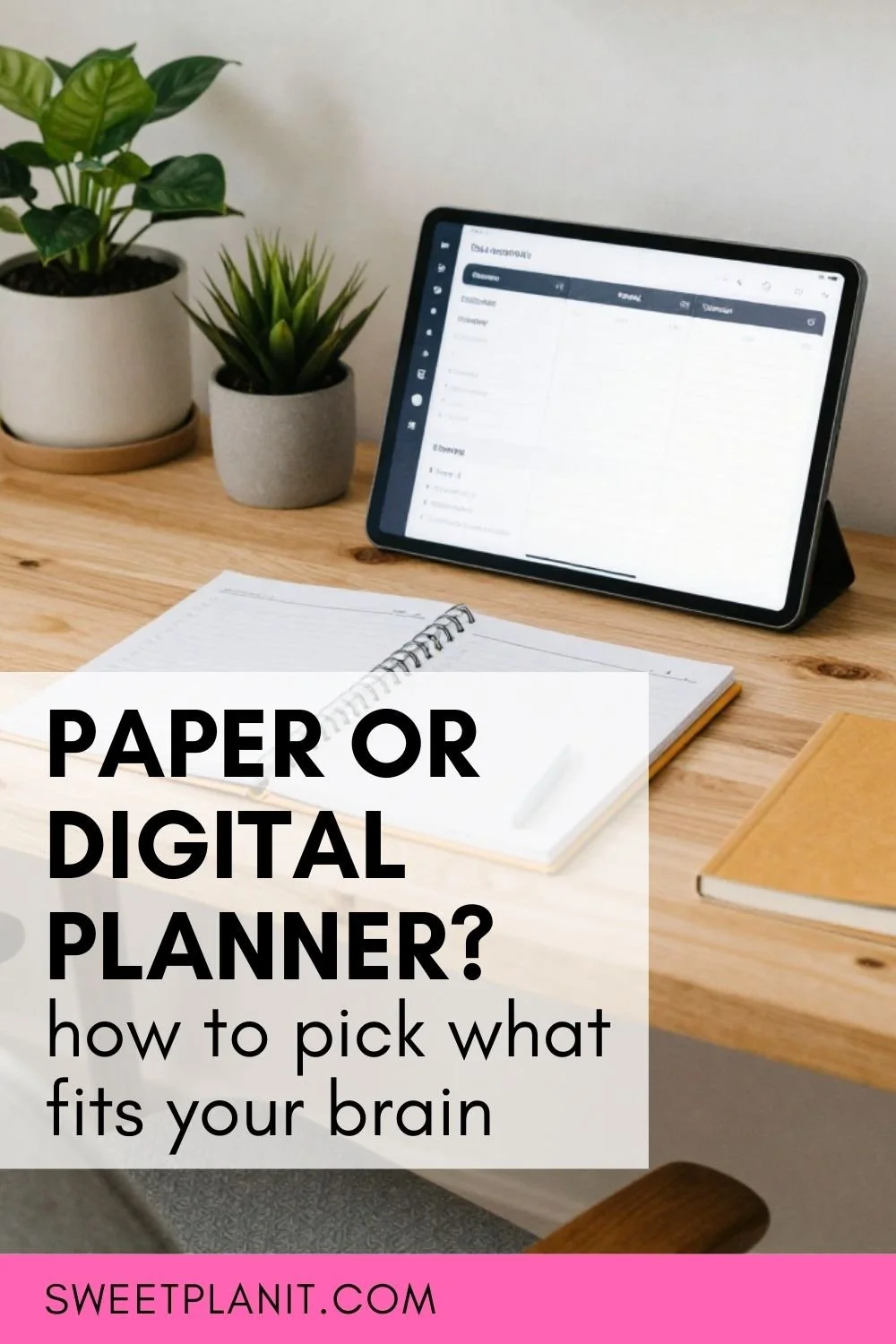 Paper vs Digital Planner: Which One Fits Your Brain?