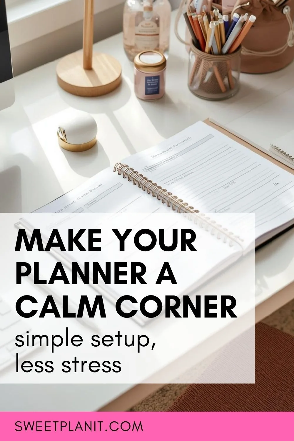 How to Make Your Planner a Calm Corner