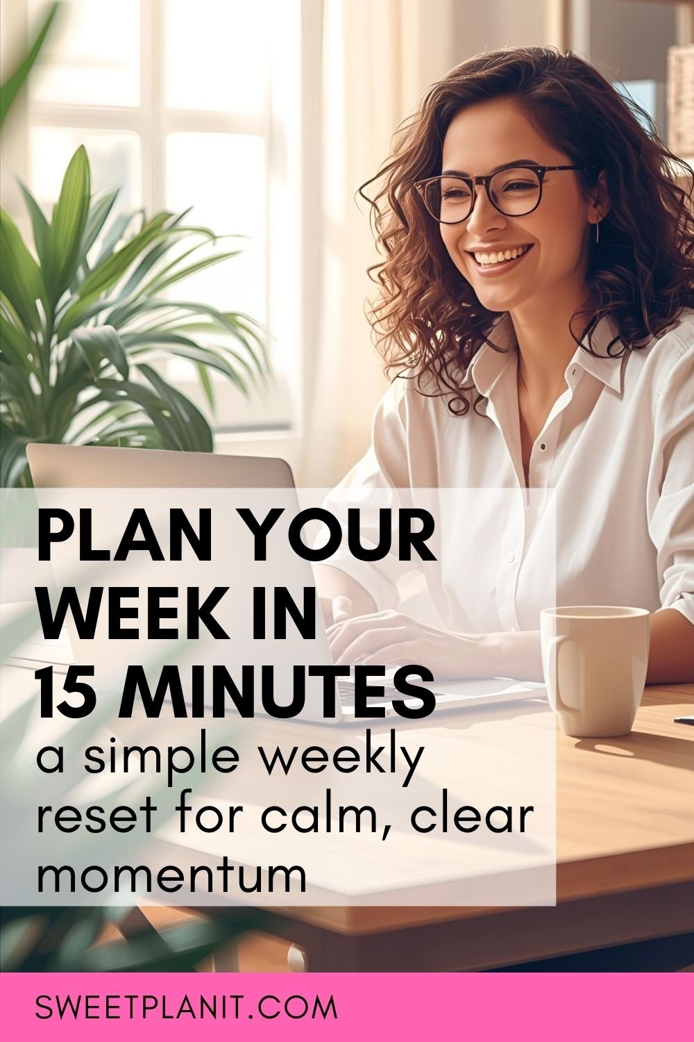 How to Plan You Week in 15 Minutes
